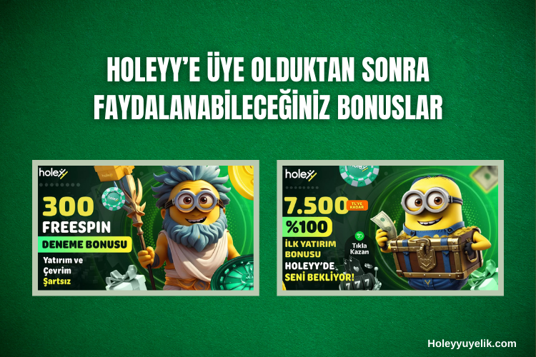 Holeyy Üyelik Sonrası Bonuslar